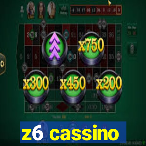 z6 cassino